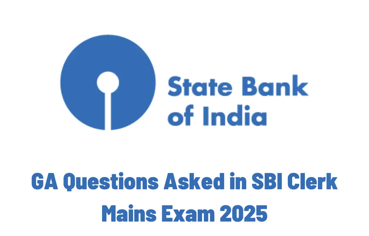 GA Questions Asked in SBI Clerk Mains Exam 2025