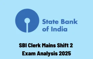 SBI Clerk Mains Shift 2 Exam Analysis 2025