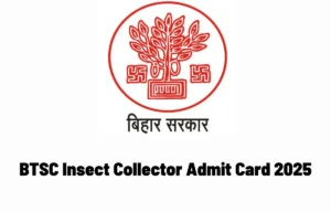 BTSC Insect Collector Admit Card 2025