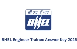 BHEL Engineer Trainee Answer Key 2025