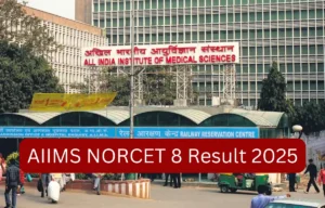 AIIMS NORCET 8 Result 2025