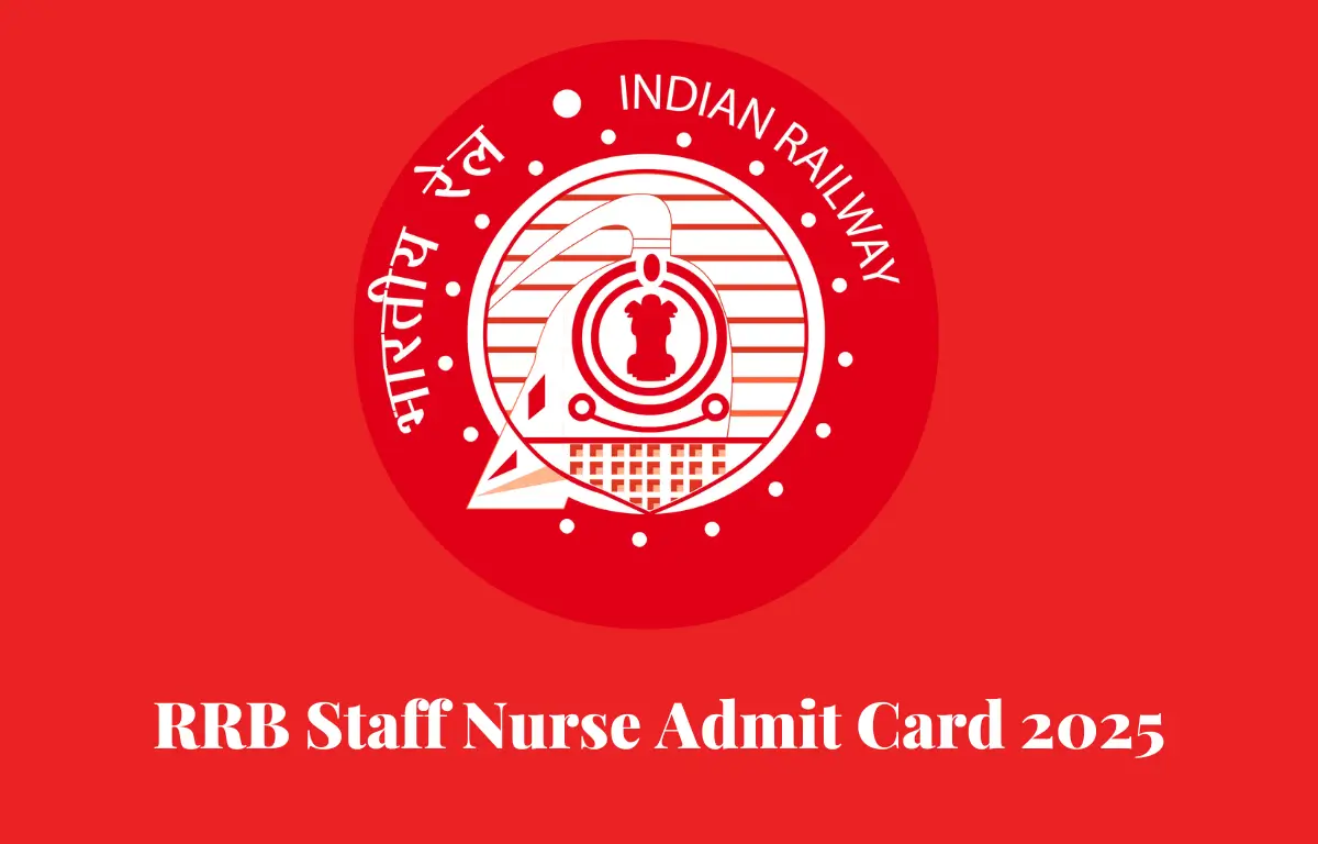 RRB Staff Nurse Admit Card 2025