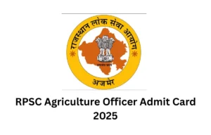 RPSC Agriculture Officer Admit Card 2025