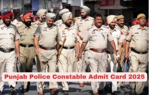 Punjab Police Constable Admit card 2025