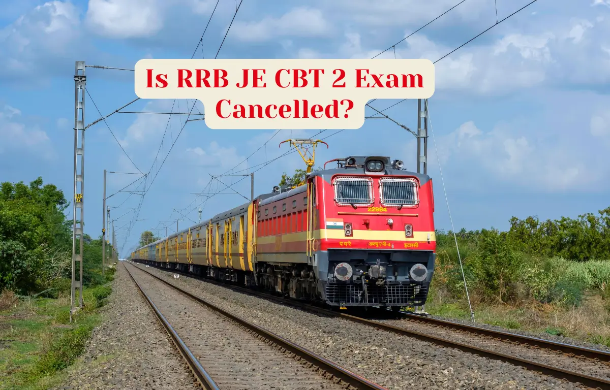 RRB JE CBT 2 Cancelled