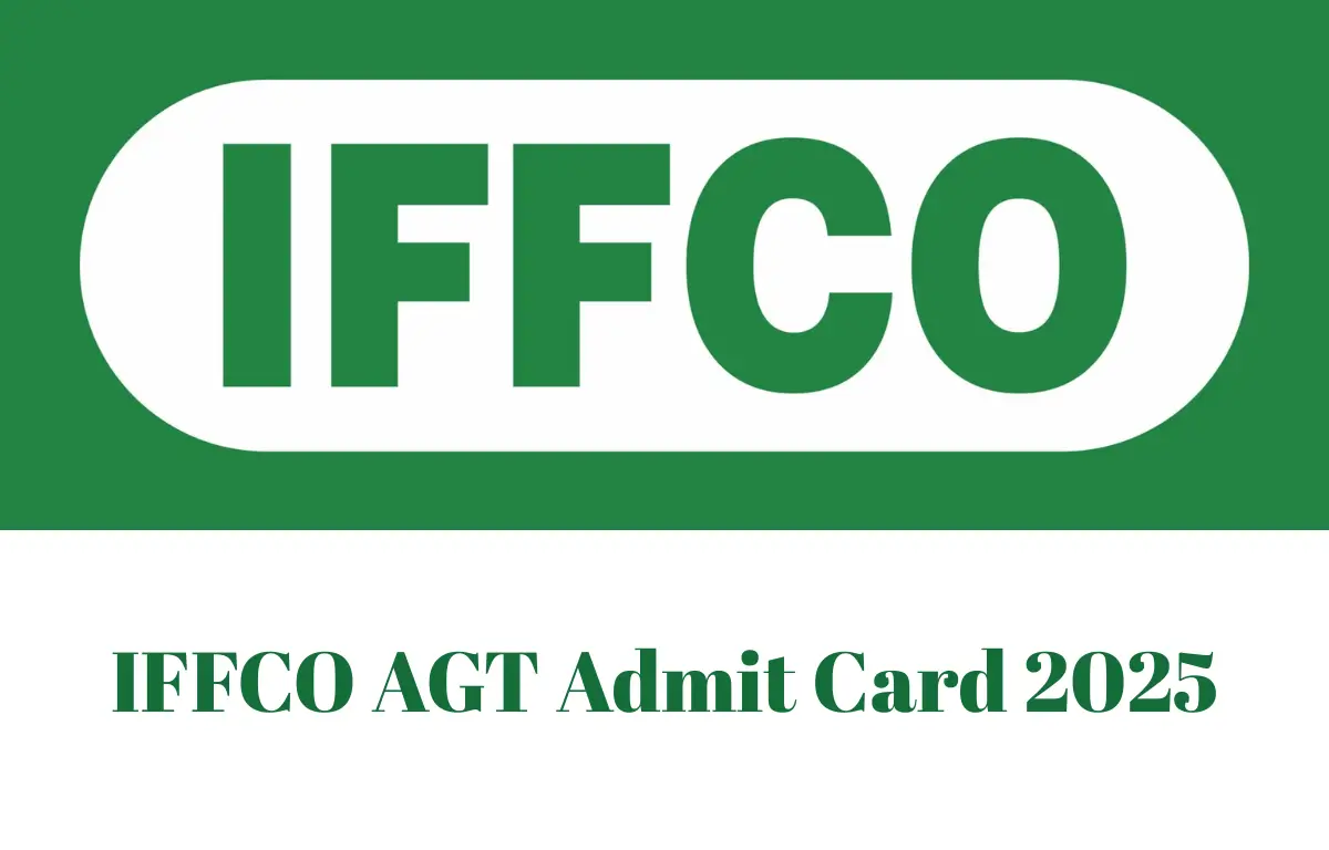 IFFCO AGT Admit Card 2025