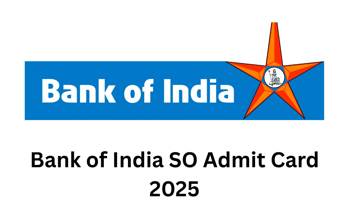 Bank of India SO Admit Card 2025