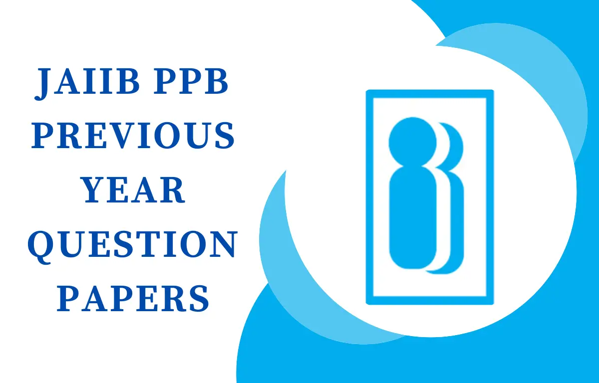 JAIIB PPB Previous Year Question papers