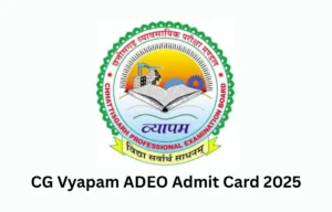 CG Vyapam ADEO Admit Card 2025