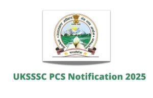 UKPSC PCS Notification 2025
