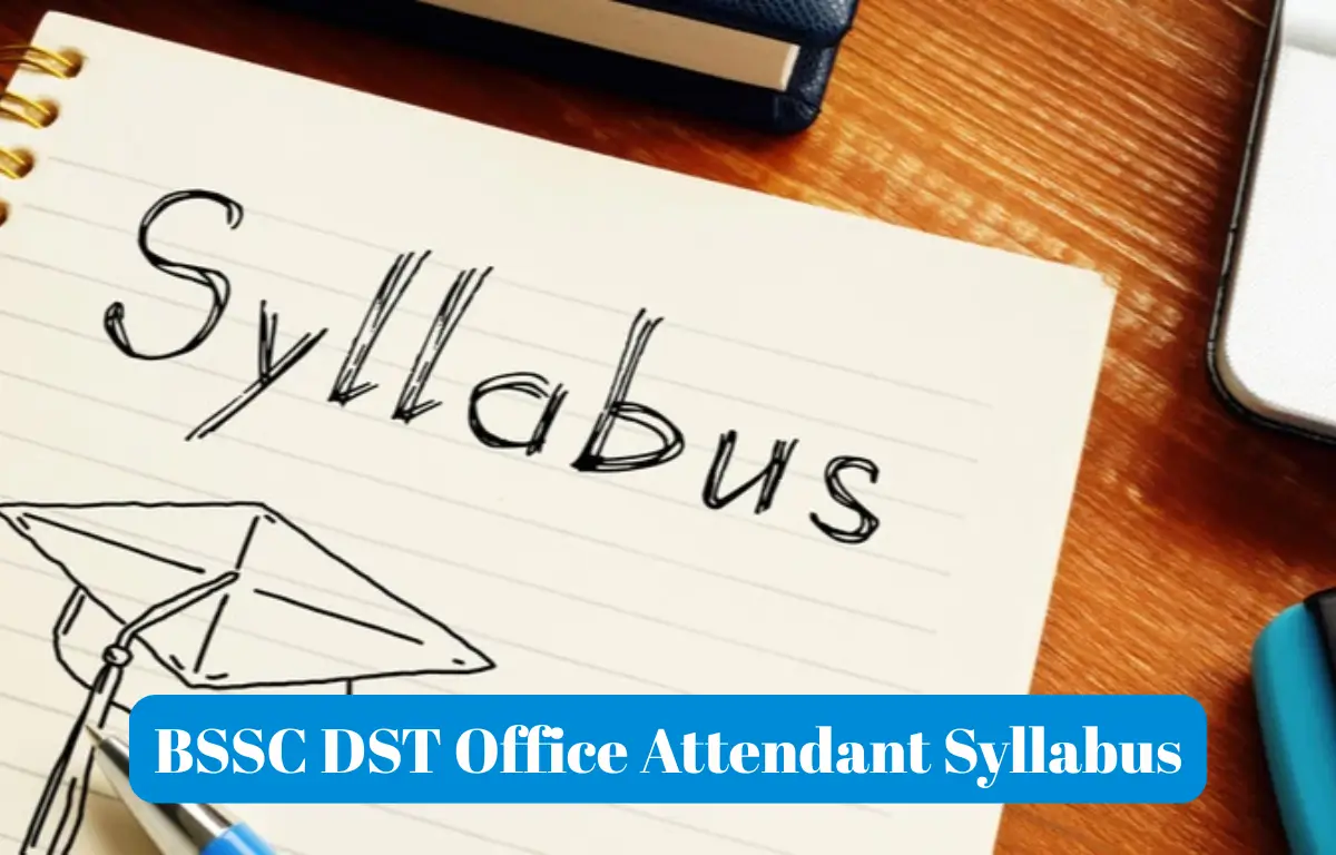 BSSC DST Office Attendant Syllabus
