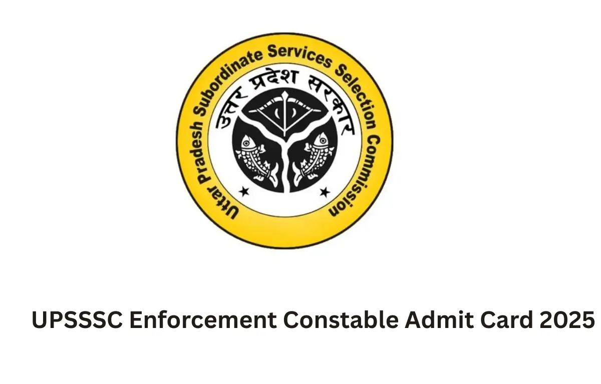 UPSSSC Enforcement Constable Admit Card 2025