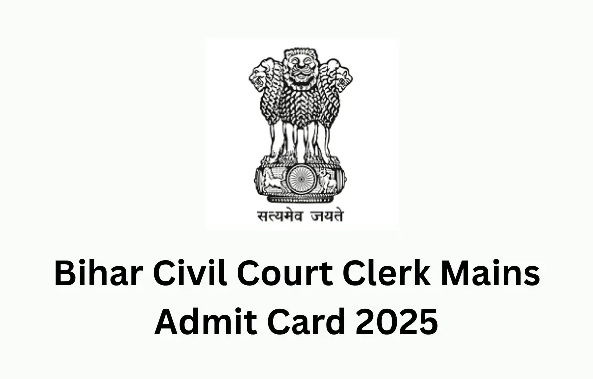 Bihar Civil Court Clerk Mains Admit Card 2025