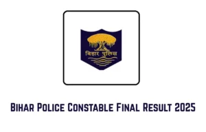 Bihar Police Constable Final Result 2025