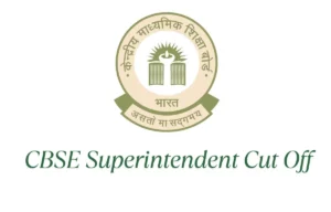 CBSE Superintendent Cut off