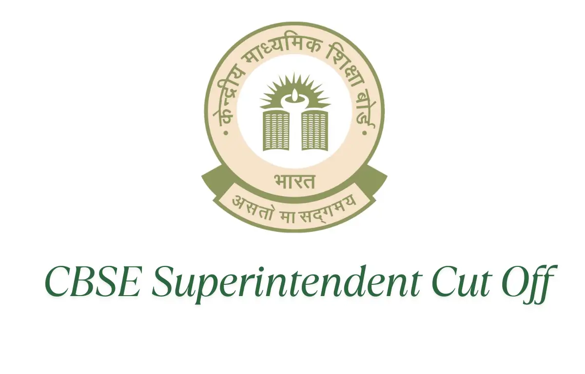 CBSE Superintendent Cut off