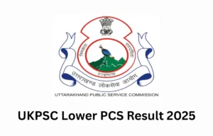 UKPSC Lower PCS Result 2025