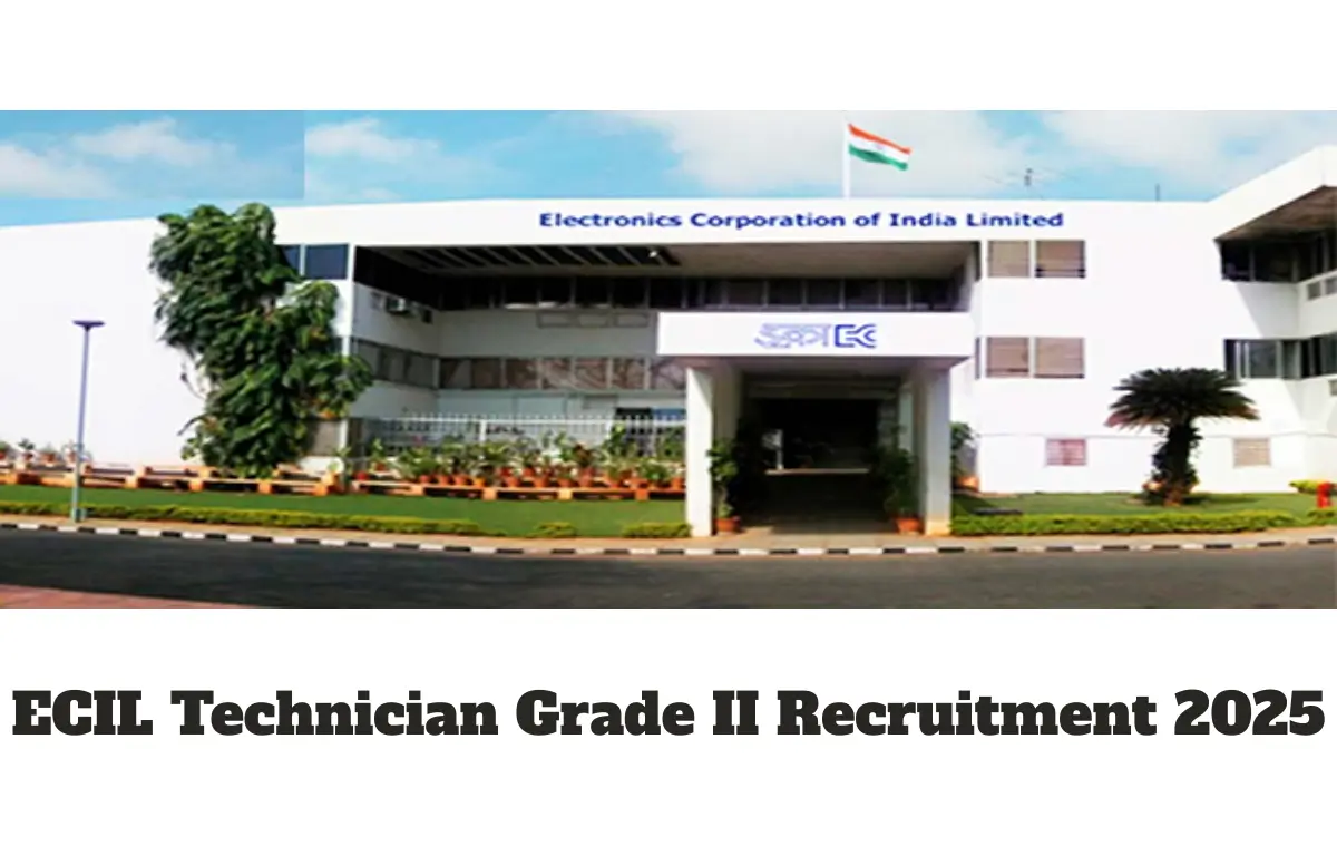 ECIL Technician Grade II Recruitment 2025