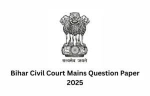 Bihar Civil Court Mains Question Paper 2025