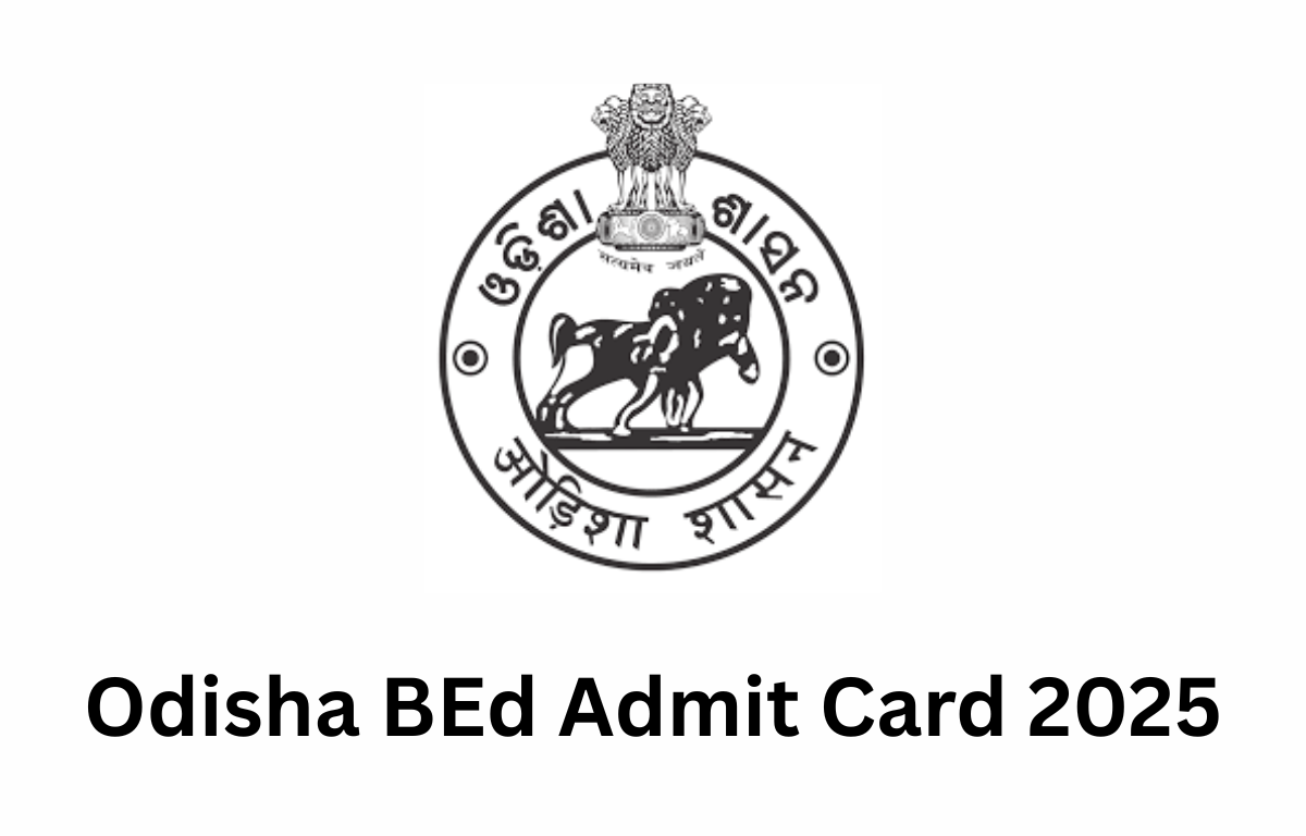 Odisha BEd Admit Card 2025