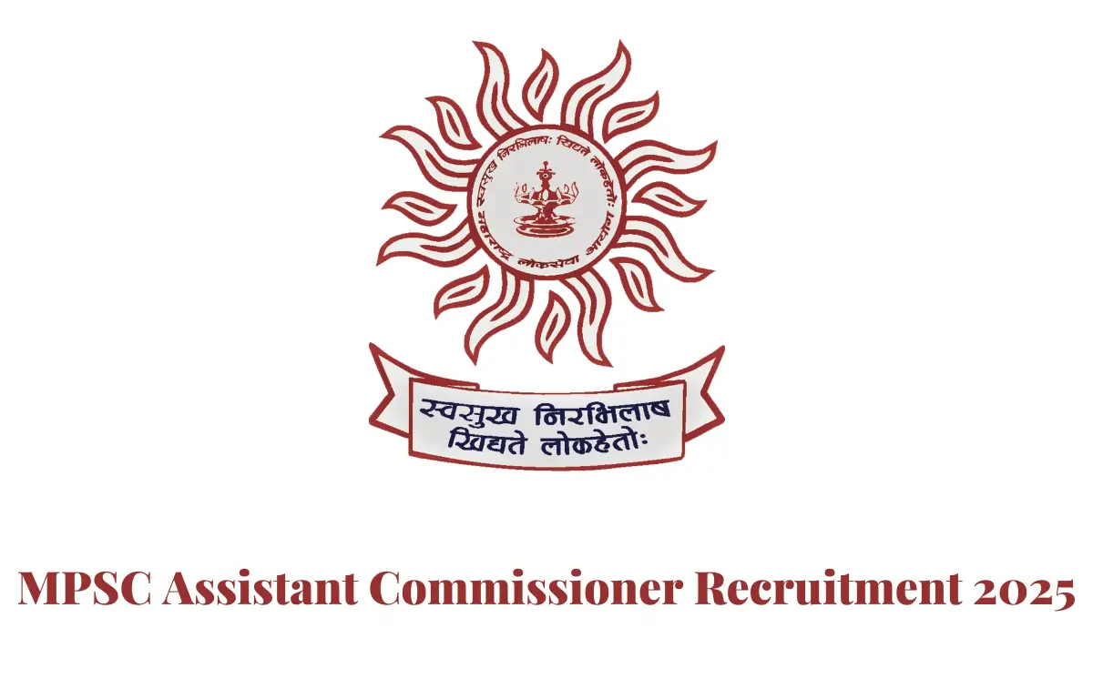 MPSC Assistant Commissioner Recruitment 2025