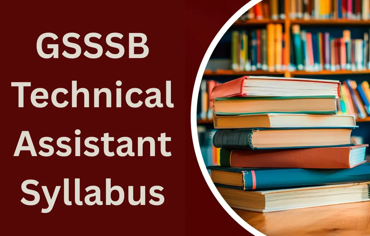 GSSSB Technical Assistant Syllabus