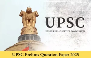UPSC Prelims Question Paper 2025 PDF for General Studies and CSAT