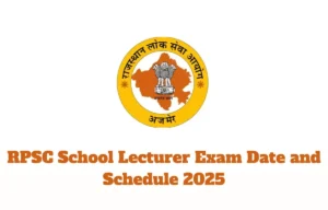 RPSC School Lecturer Exam Date and Schedule 2025