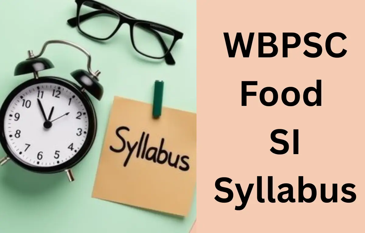 WBPSC Food SI Syllabus