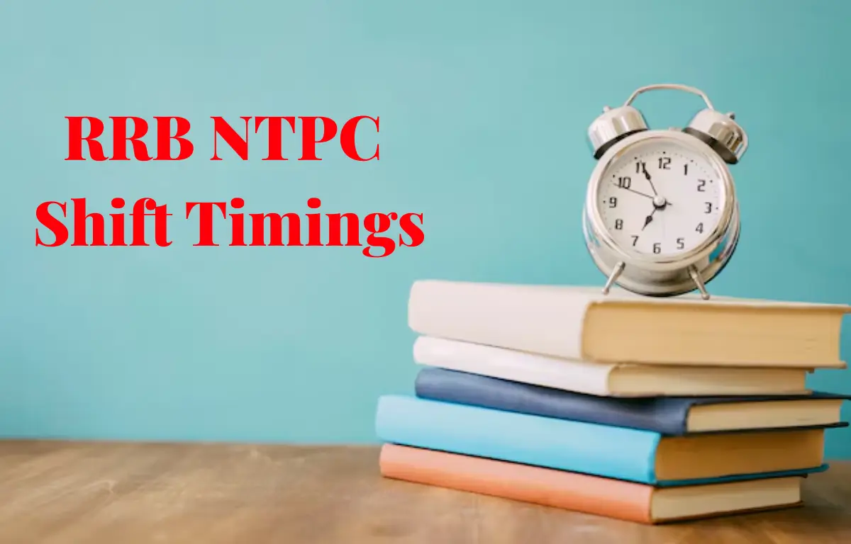 RRB NTPC Shift Timings
