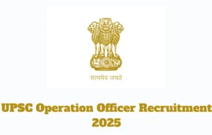 UPSC Operation Officer Recruitment 2025