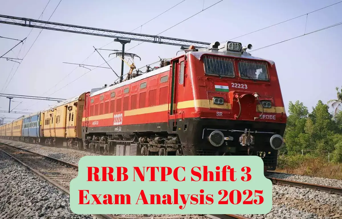 RRB NTPC Shift 3 Exam Analysis 2025