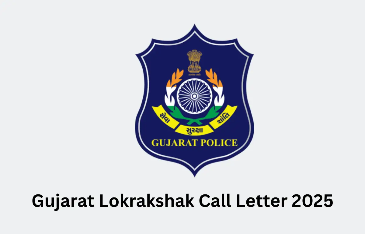 Gujarat Lokrakshak Call Letter 2025