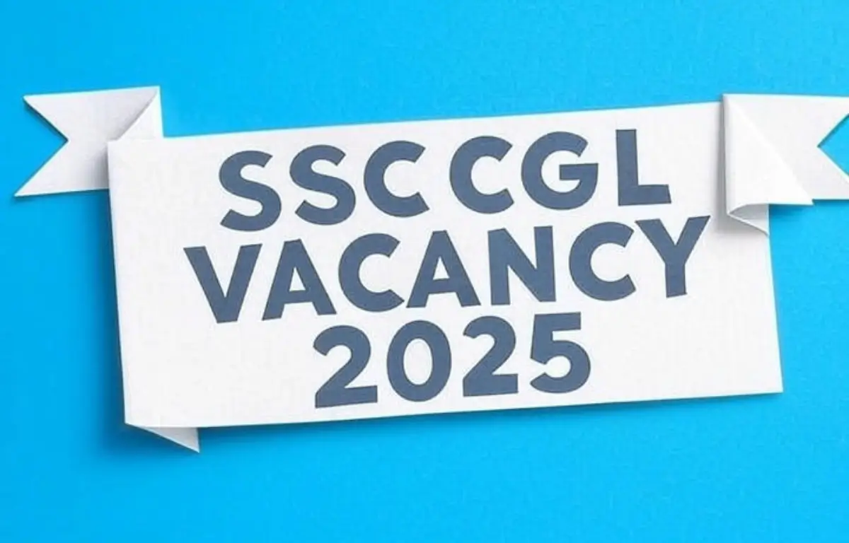 SSC CGL Vacancy 2025
