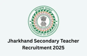 Jharkhand Secondary Teacher Vacancy 2025 Out, Notification for 1373 Posts