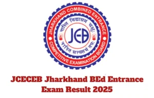 JCECEB Jharkhand BEd Entrance Exam Result 2025