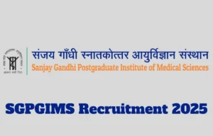 SGPGIMS Recruitment 2025