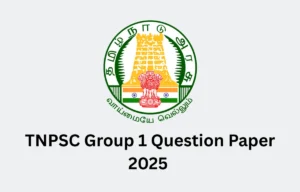 TNPSC Group 1 Question Paper 2025