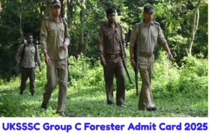 UKSSSC Group C Forester Admit Card 2025