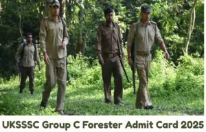 UKSSSC Group C Forester Admit Card 2025