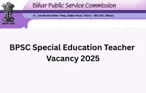 BPSC Special Education Teacher Vacancy 2025