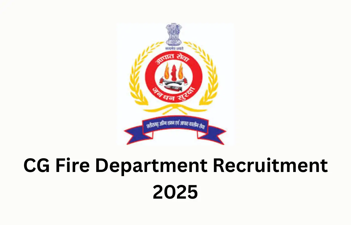CG Fire Department Recruitment 2025