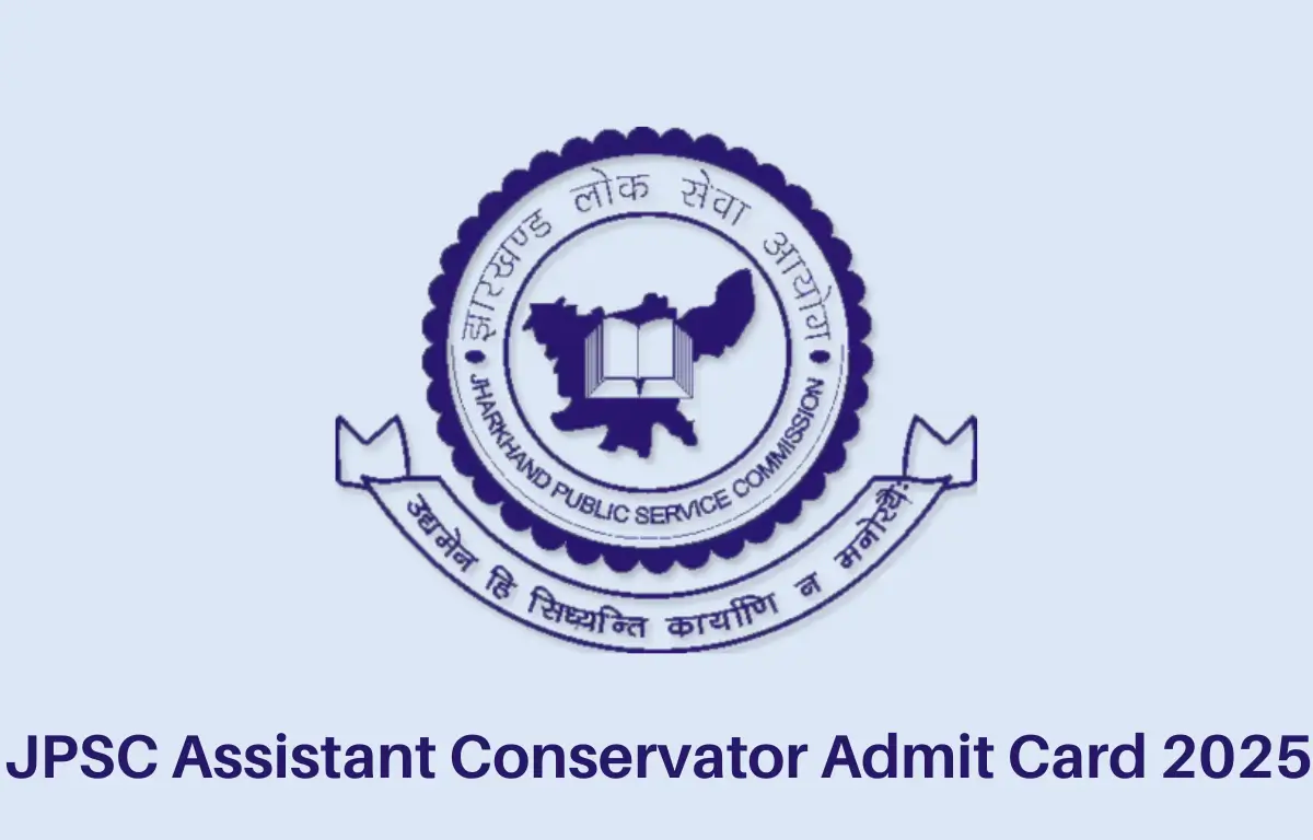 JPSC Assistant Conservator Admit Card 2025