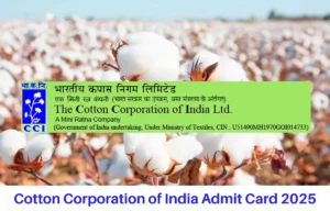 Cotton Corporation of India Admit Card 2025