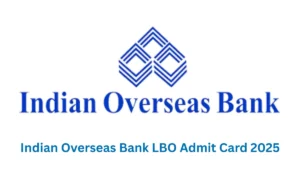 Indian Overseas Bank LBO Admit Card 2025