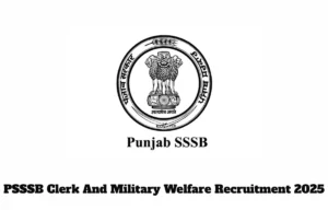 PSSSB Clerk And Military Welfare Recruitment 2025