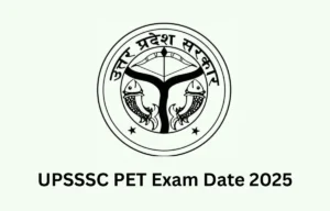 UPSSSC PET Exam Date 2025