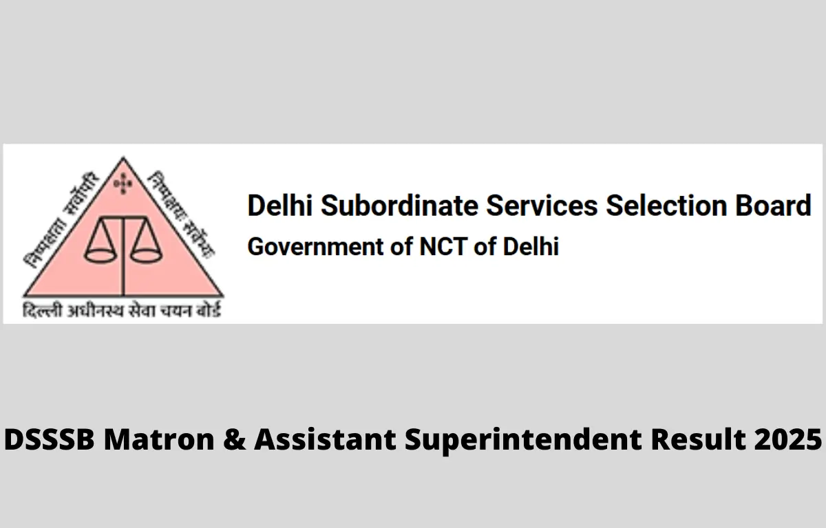 DSSSB Matron & Assistant Superintendent Result 2025