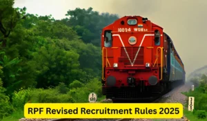 RPF Revised Recruitment Rules 2025