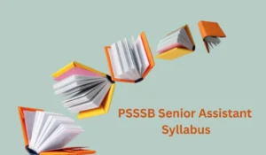 PSSSB Senior Assistant Syllabus